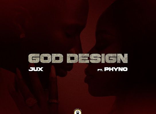 Jux – God Design Ft. Phyno Mp3 Download