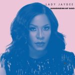 Lady Jaydee – Goodness Of God