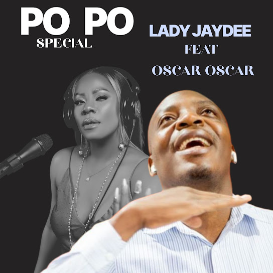 Lady Jaydee - Po Po (Special) Ft. Oscar Oscar