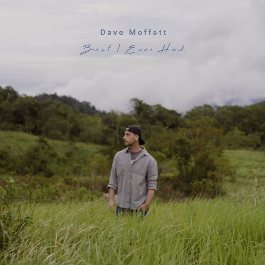 Dave Moffatt - Best I Ever Had