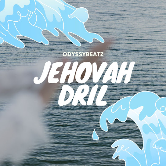 Odyssybeatz – Jehovah Drill