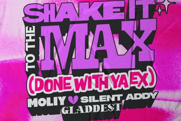 Moliy – Shake It To The Max (Done With Ya Ex) Ft. Silent Addy, Gladdest Mp3 Download