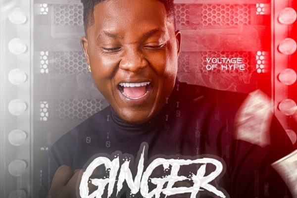 Voltage Of Hype – Ginger (Hype Yourself) Mp3 Download