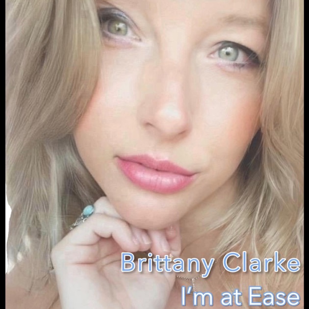 Brittany Clarke - I'm At Ease