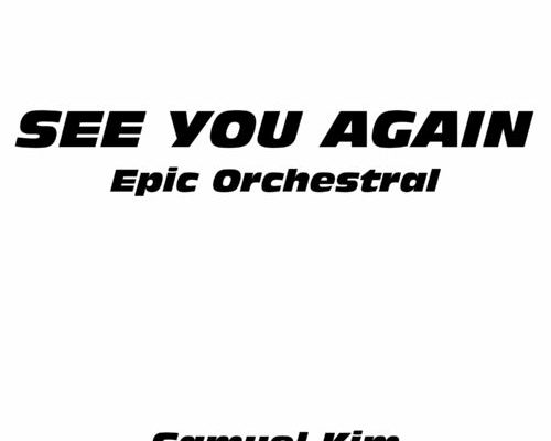 Samuel Kim – See You Again (Epic Orchestral Version) Mp3 Download