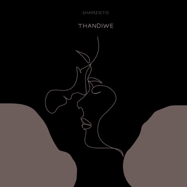 Shamzisto - Thandiwe