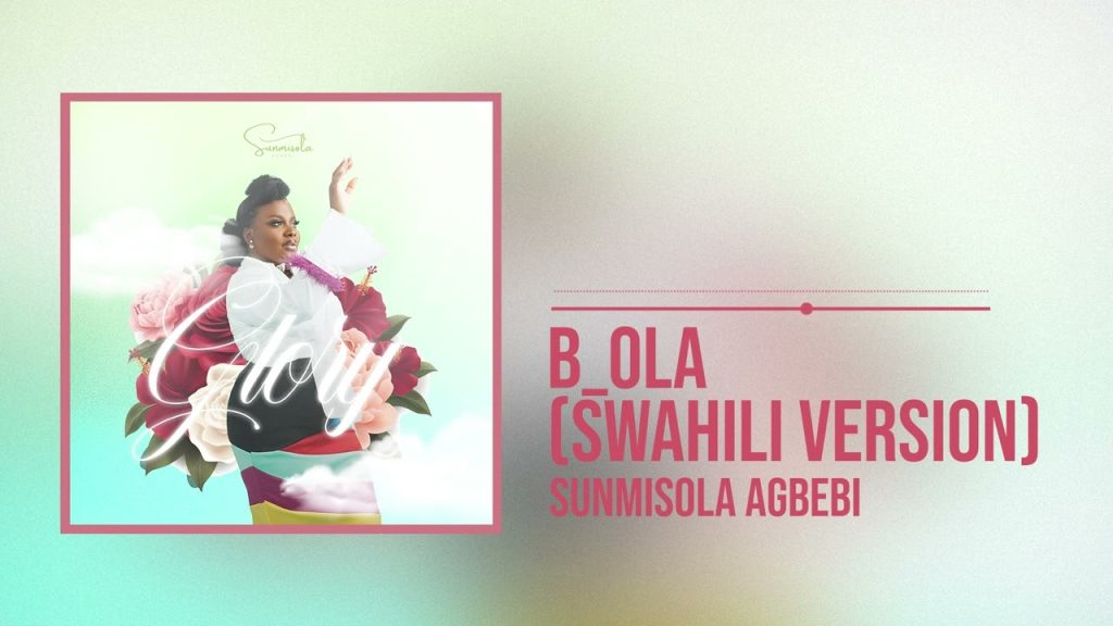 Sunmisola Agbebi - B'ola (Swahili Version)